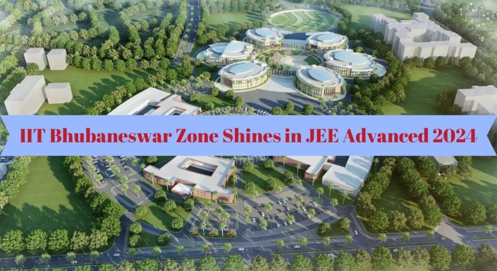 IIT Bhubaneswar Zone Shines in JEE Advanced 2024