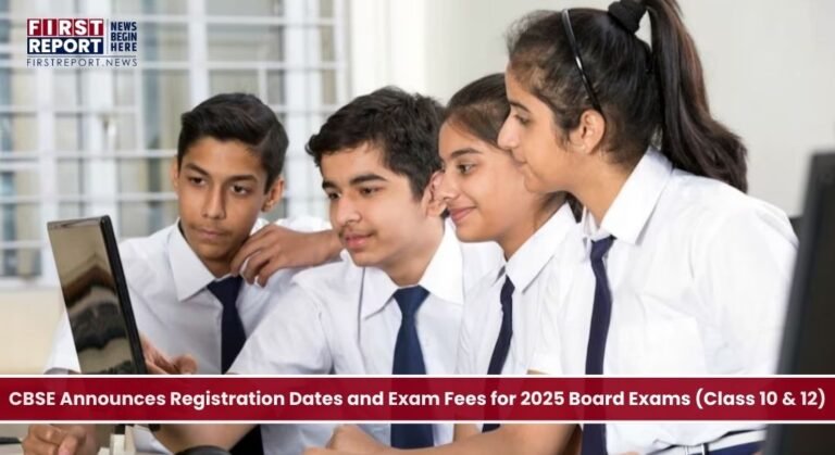 CBSE Class 10 & 12 Board Exams 2025 Registration Dates, Fees & Schedule