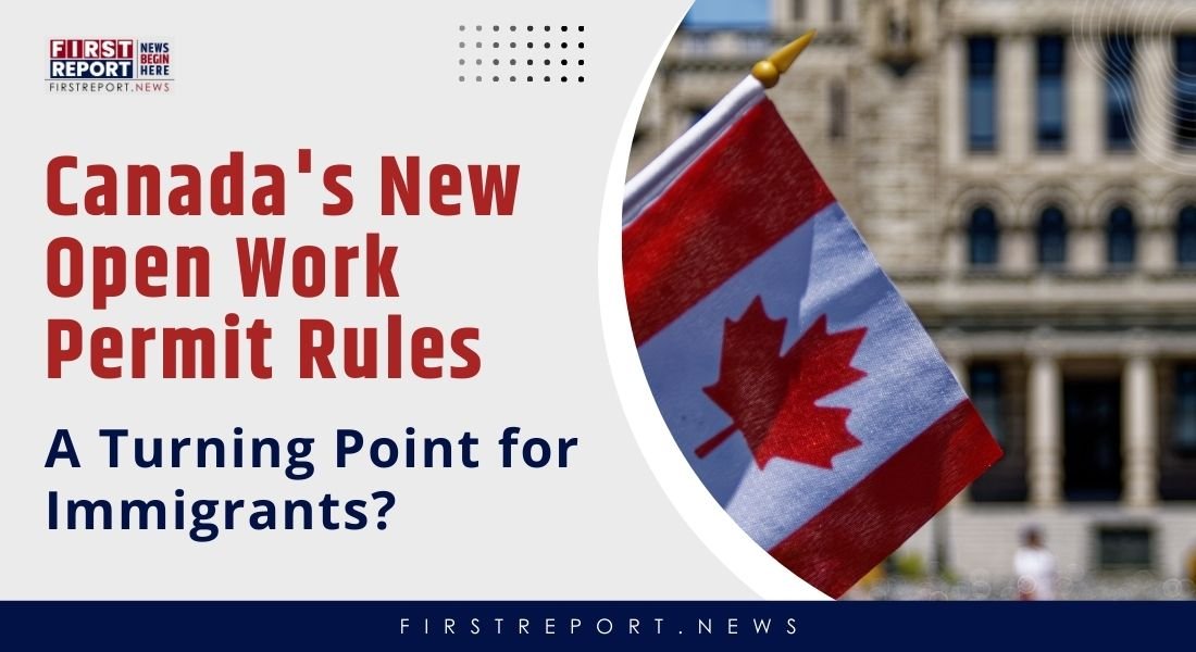 Canada Open Work Permit New Rules