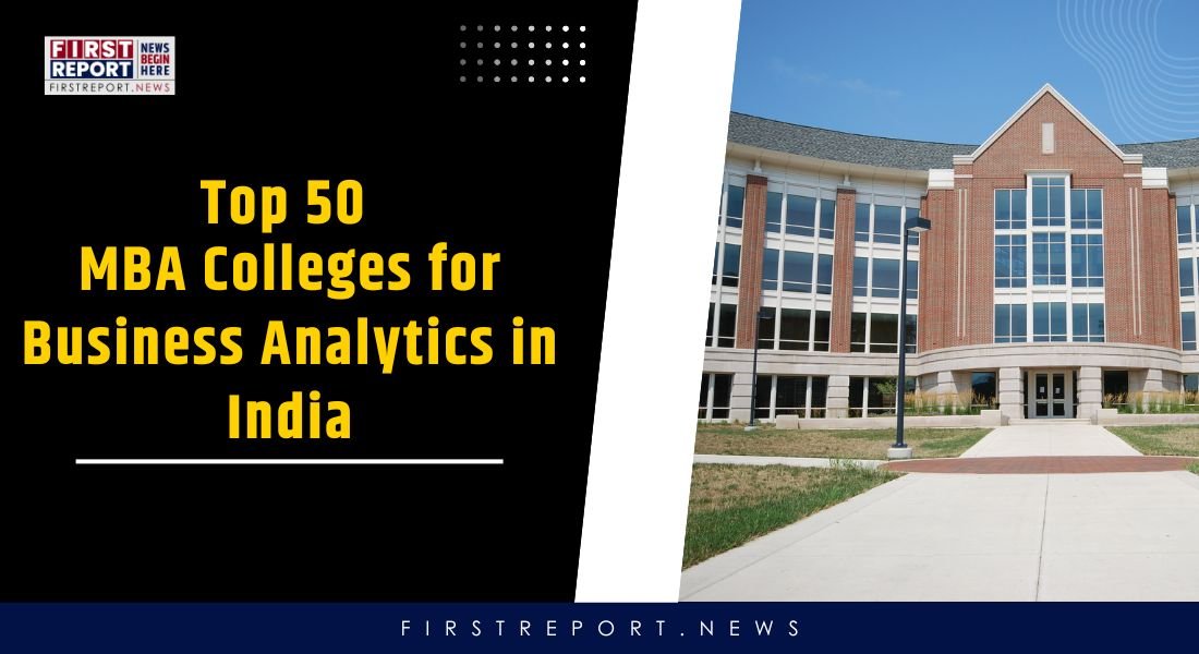 Top 50 MBA in Business Analytics Colleges in India