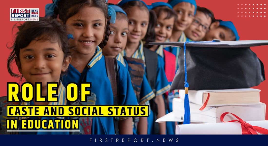 Role of Caste and Social Status in Education