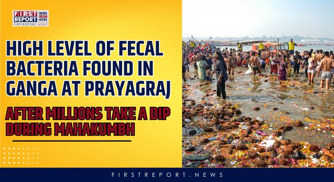 Maha Kumbh 2025: River Water Contaminated with Fecal Matter