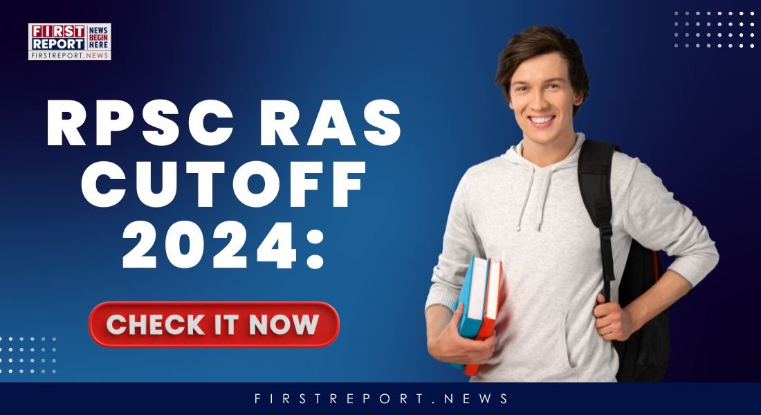 RPSC RAS Cutoff 2024: Check Now!