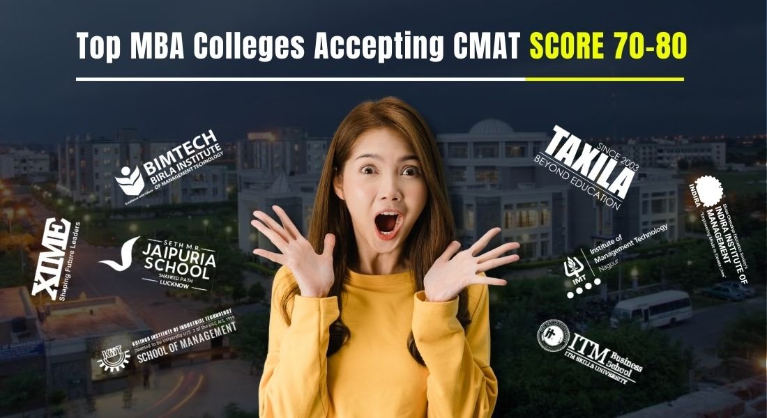 Top MBA Colleges Accepting CMAT Score 70-80 Percentile in 2025: A Comprehensive Guide