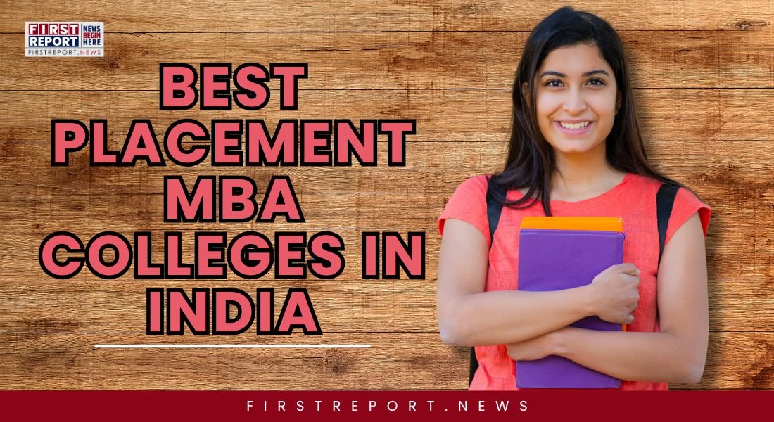 Best Placement MBA Colleges in India