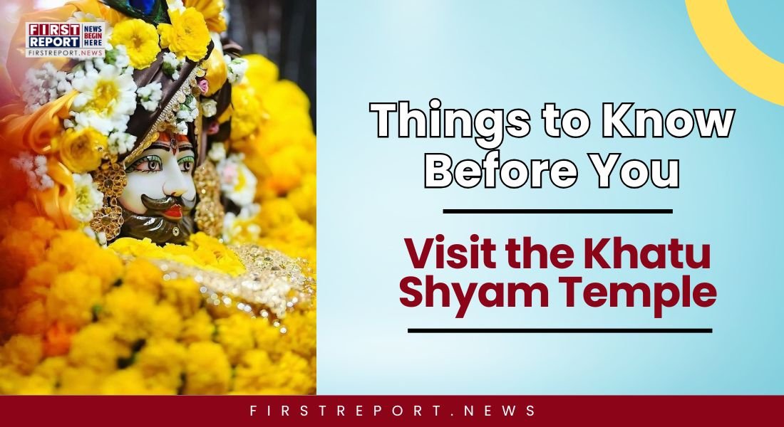 Things to Know Before Visiting Khatu Shyam Temple