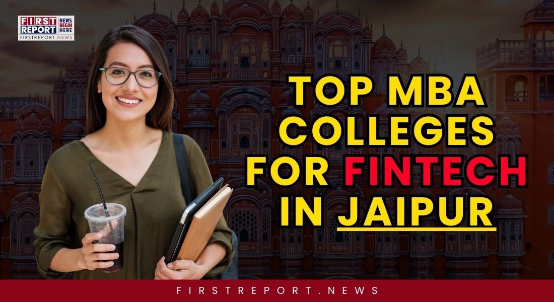 Top MBA Colleges for FinTech in Jaipur