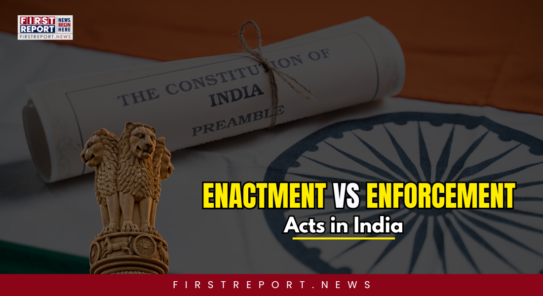 Enactment vs Enforcement Acts in India
