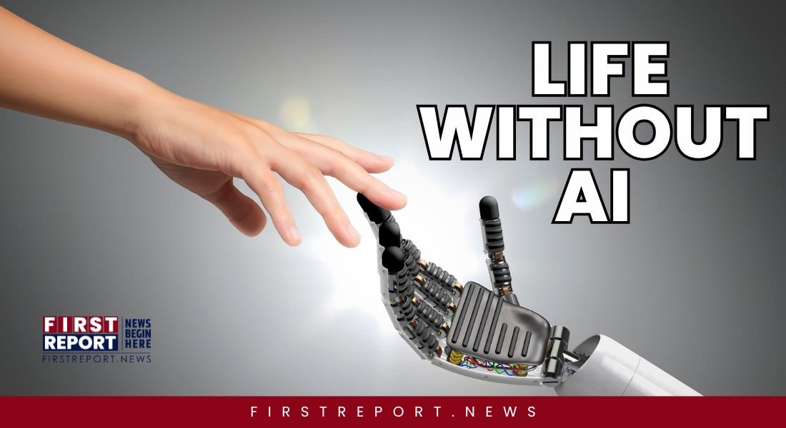 Life Without AI