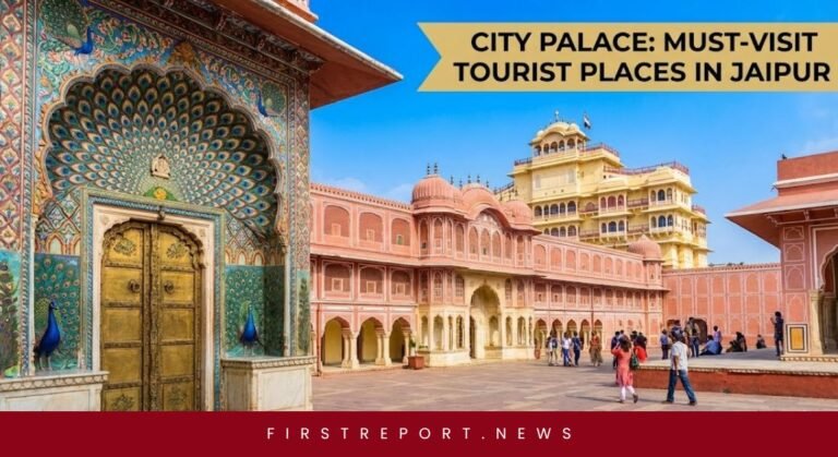 Top 10 Tourist Places in Jaipur You Must Visit in 2026
