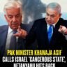 Pakistan Israel war of words Khawaja Asif Netanyahu Lebanon strikes